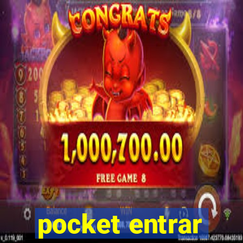 pocket entrar